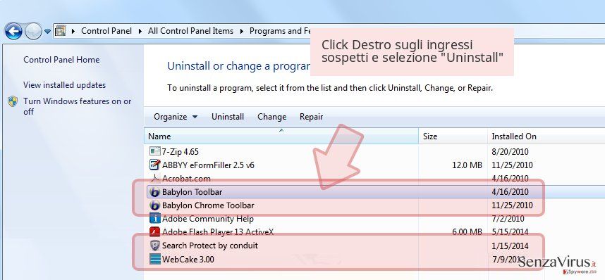 Click Destro sugli ingressi sospetti e selezione 'Uninstall' Click Destro sugli ingressi sospetti e selezione 'Uninstall'
