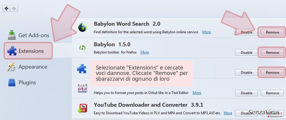 Selezionate 'Extensions' e cercate voci dannose. Cliccate 'Remove' per sbarazzarvi di ognuno di loro Selezionate 'Extensions' e cercate voci dannose. Cliccate 'Remove' per sbarazzarvi di ognuno di loro