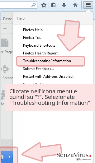 Cliccate nell'icona menu e quindi su '?'. Selezionate 'Troubleshooting Information' Cliccate nell'icona menu e quindi su '?'. Selezionate 'Troubleshooting Information'